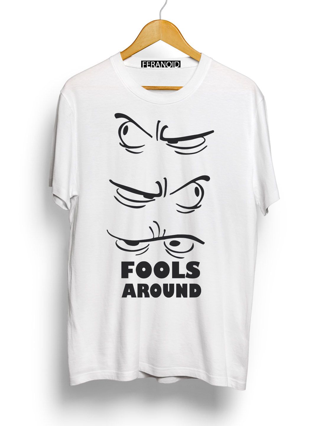 Fools Around White T-Shirt