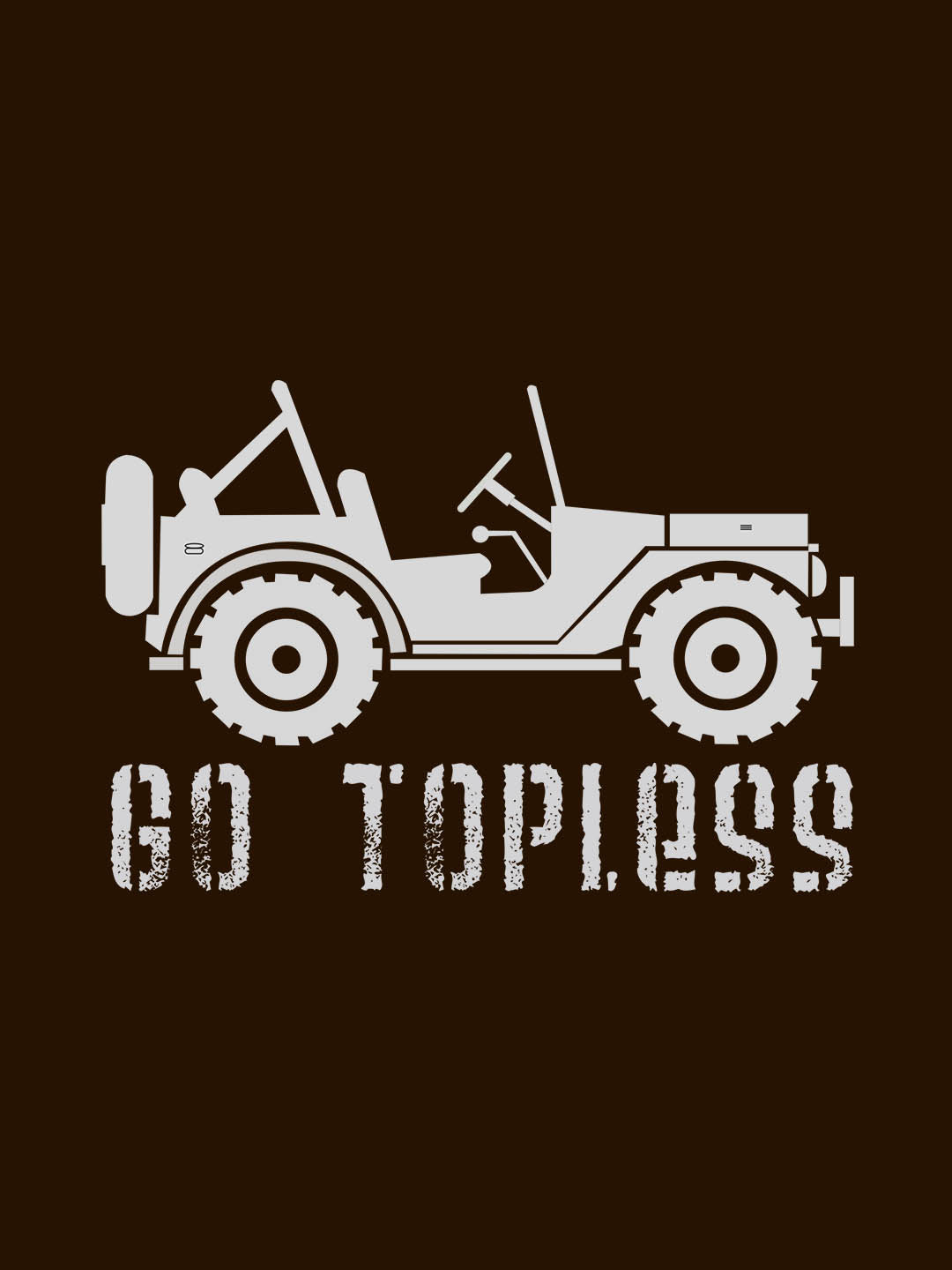 Go Topless Brown T-Shirt