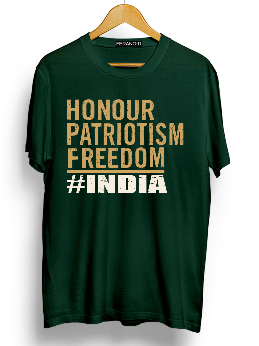 Honour Patriotism Freedom India Green T-Shirt