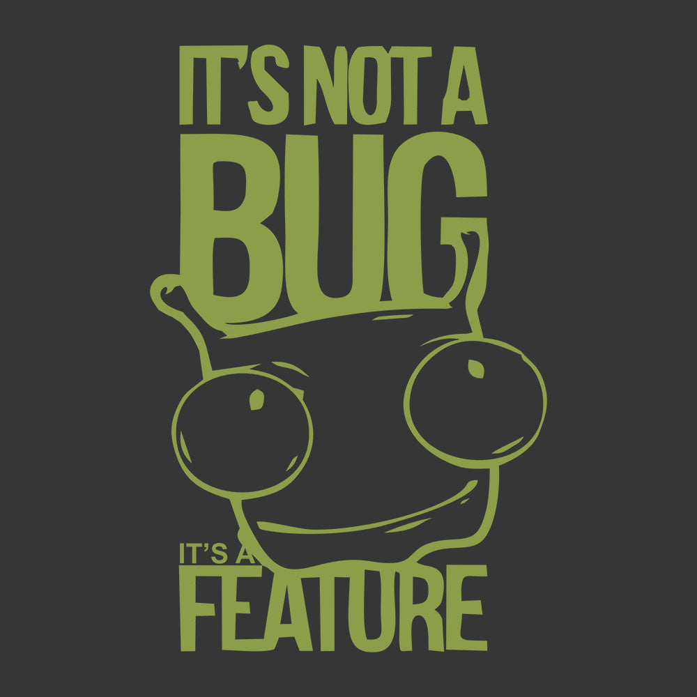 Its Not A Bug Grey T-Shirt