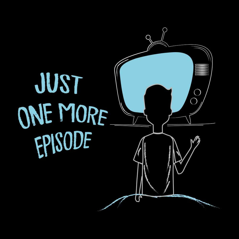 Just One More Episode Black T-Shirt