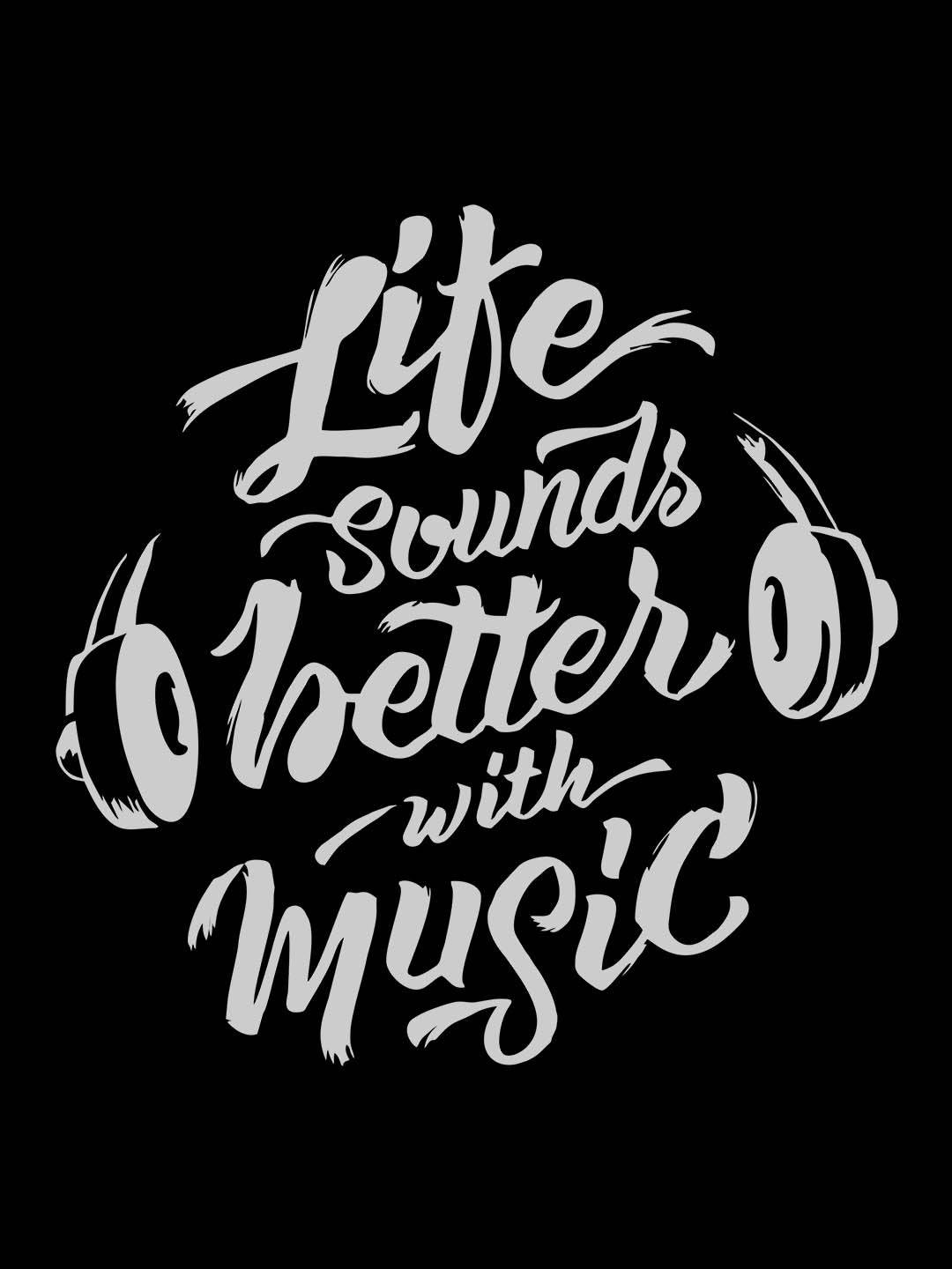 Life Sounds Better With Music Black T-Shirt