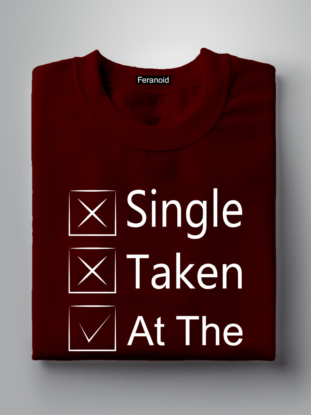 Single Taken At The Gym Maroon T-Shirt