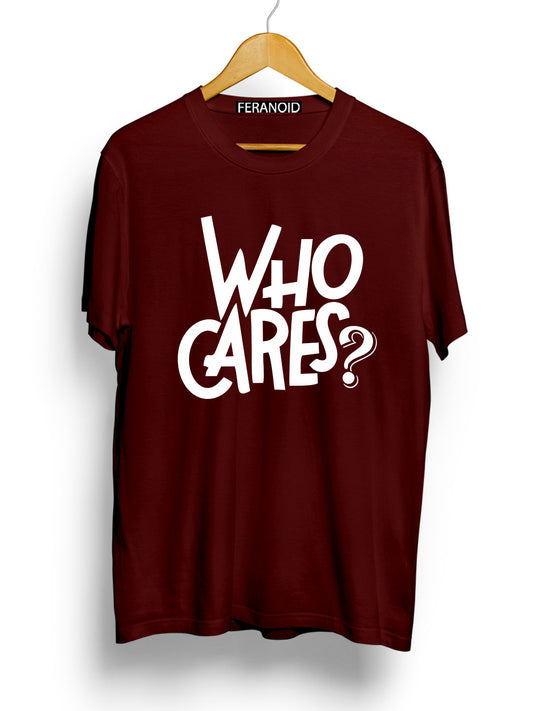 Who Cares Maroon T-Shirt