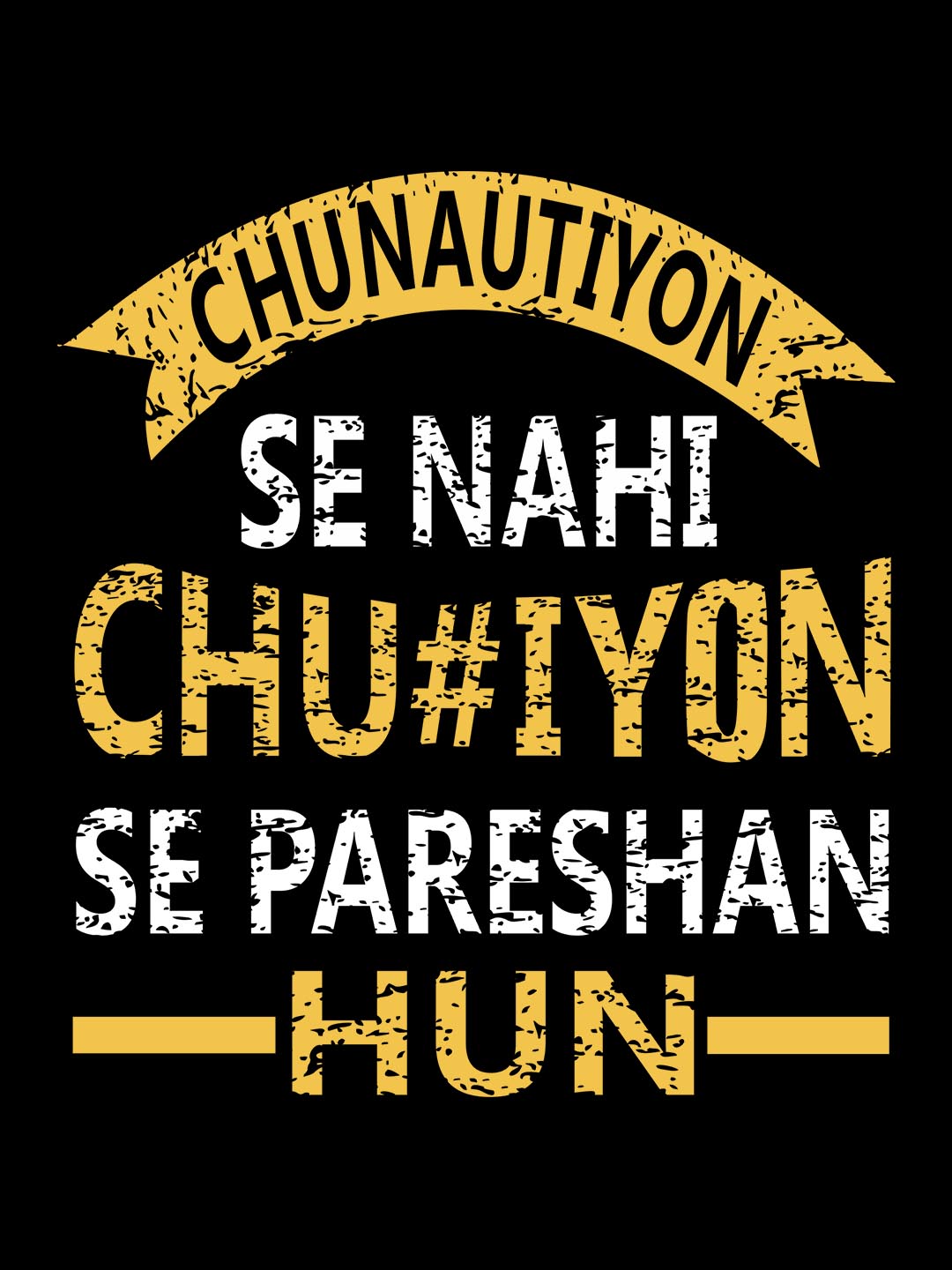 Chunautiyon Se Nahi Black T-Shirt