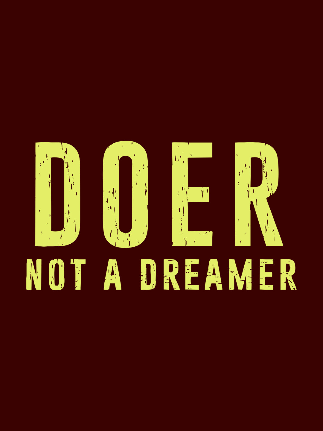 Doer Not A Dreamer Black T-Shirt