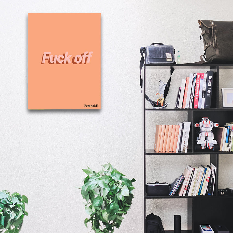 FUCK OFF POSTER