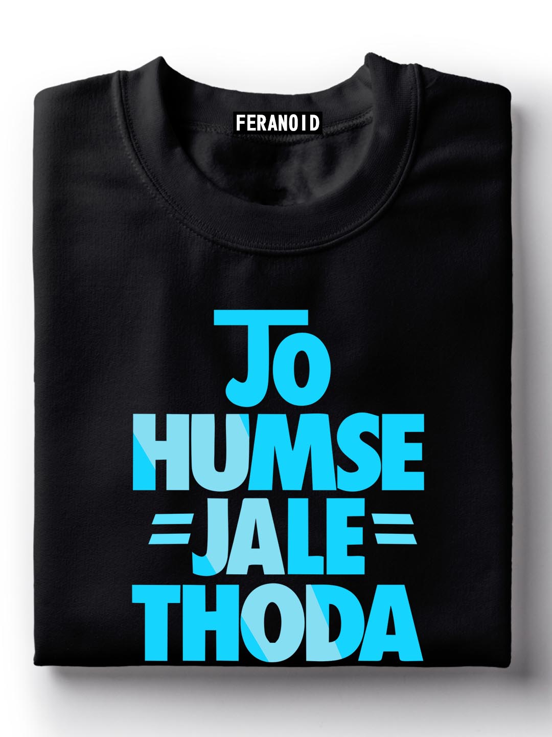 Jo Humse Jale T-Shirt
