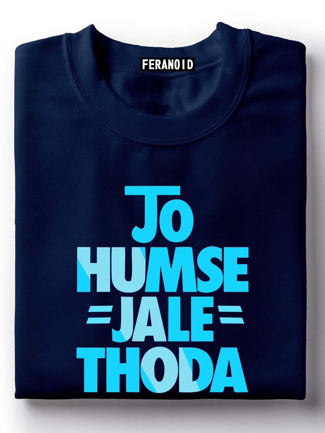 Jo Humse Jale Thoda Side Se Chale Blue Half Sleeve T-Shirt