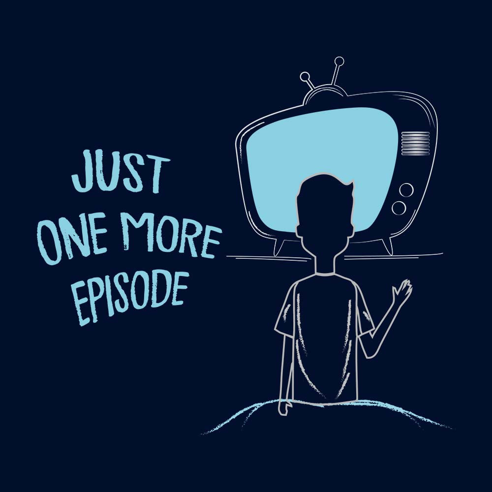 Just One More Episode T-Shirt