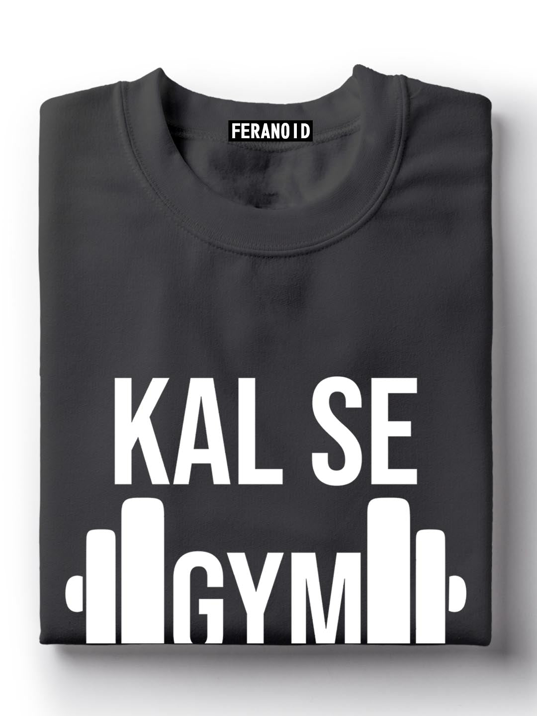 Kal Se Gym Chalu T-Shirt
