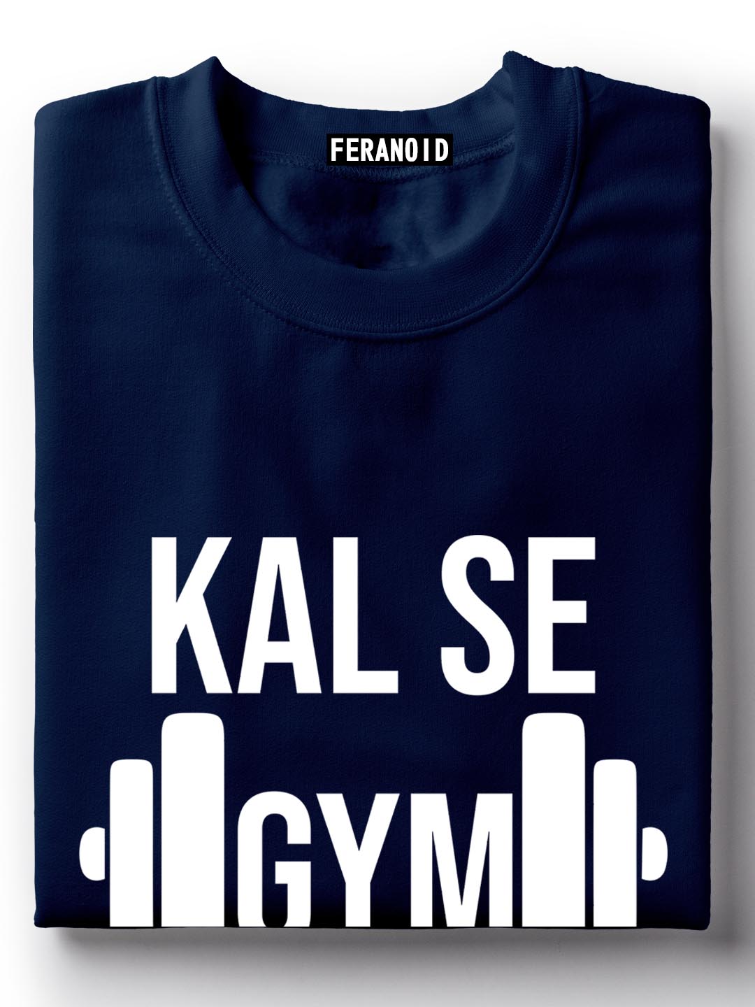 Kal Se Gym Chalu T-Shirt