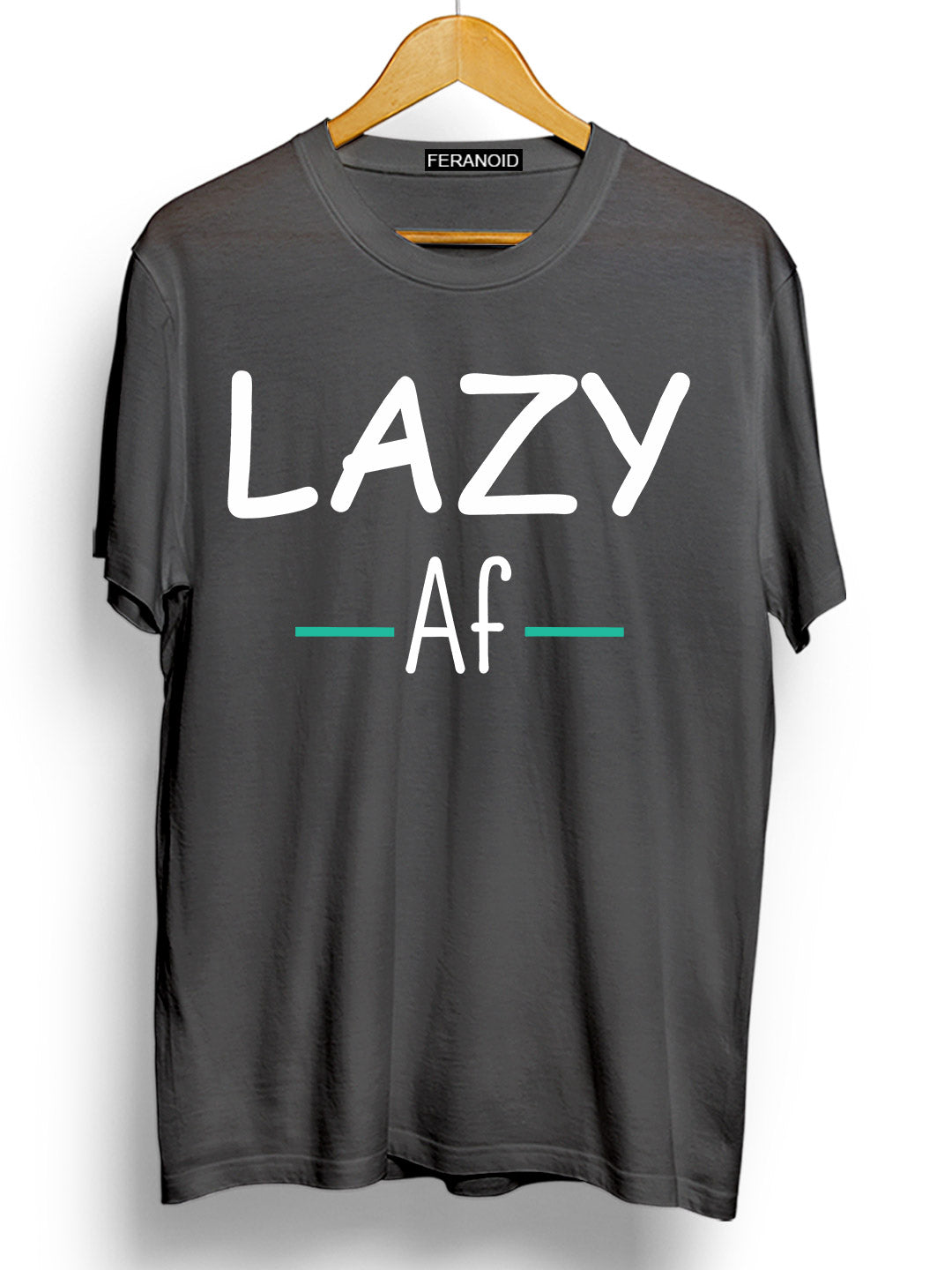 Lazy Af Grey T-Shirt