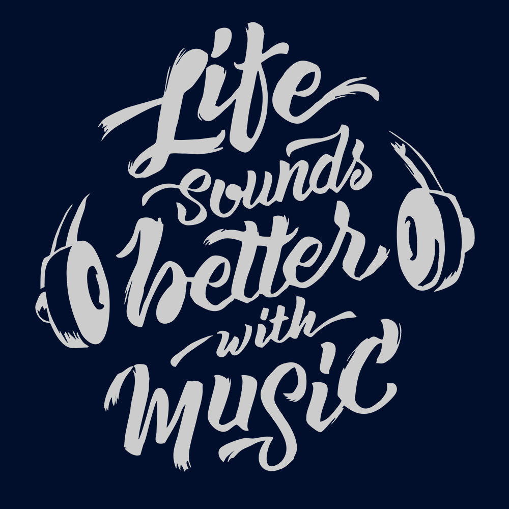 Life Sounds Better With Music T-Shirt