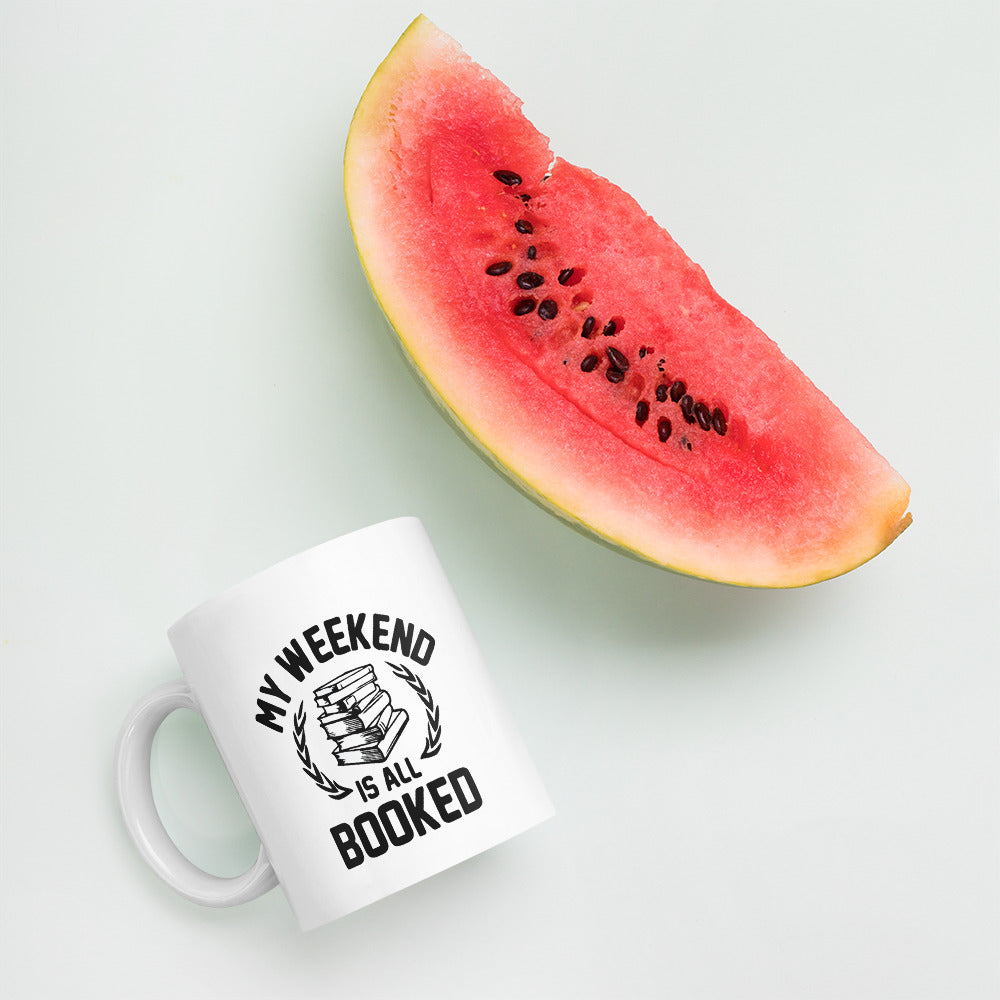 MY WEEKEND IS ALL BOOKED COFFEE MUG