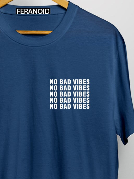 No Bad Vibes Teal Blue T-shirt