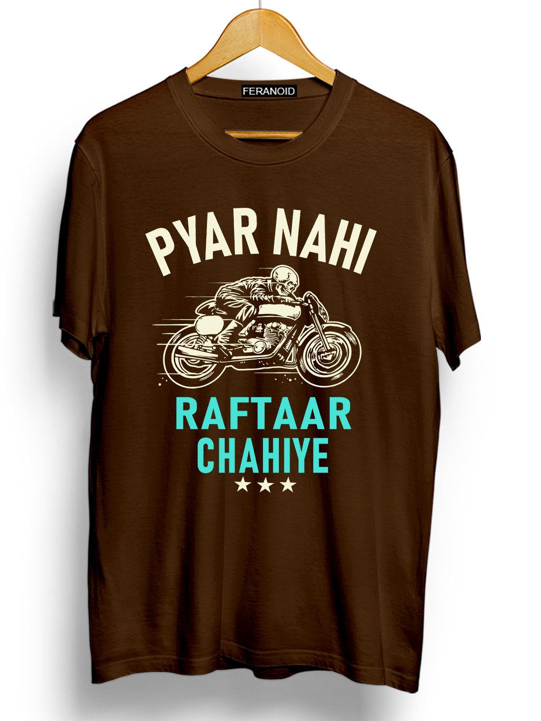 PYAAR NAHI RAFTAAR CHAHIYE BROWN T-SHIRT