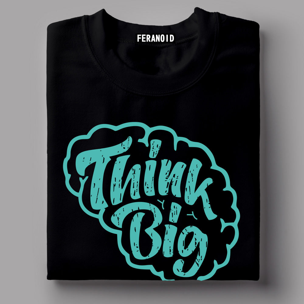 Think Big Black T-Shirt