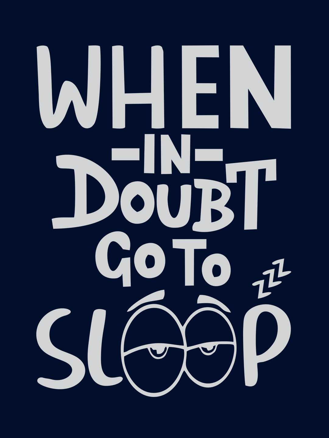 When In Doubt Go To Sleep Black T-Shirt