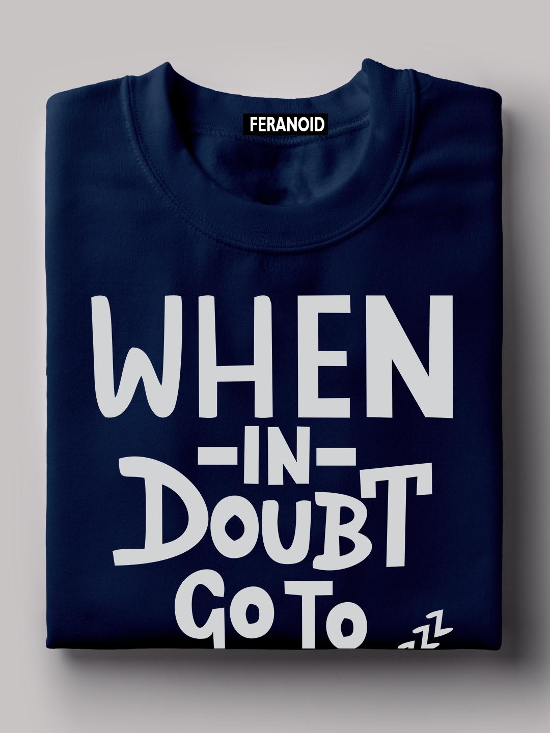 When In Doubt Go To Sleep Black T-Shirt