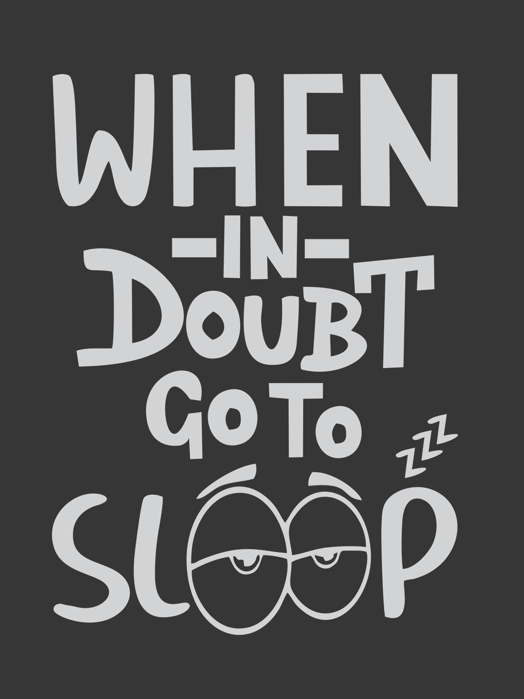 When In Doubt Go To Sleep Black T-Shirt