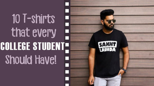 10 T-Shirts Every College Student Should Have In Their Wardrobe!