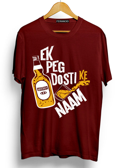 Ek Peg Dosti Ke Naam Maroon T-Shirt