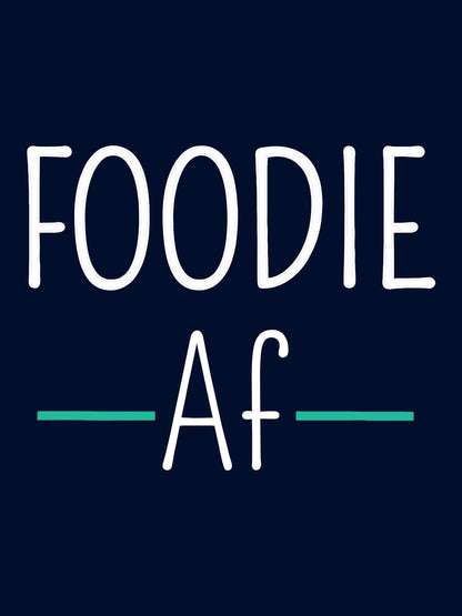 Foodie Af Blue T-Shirt