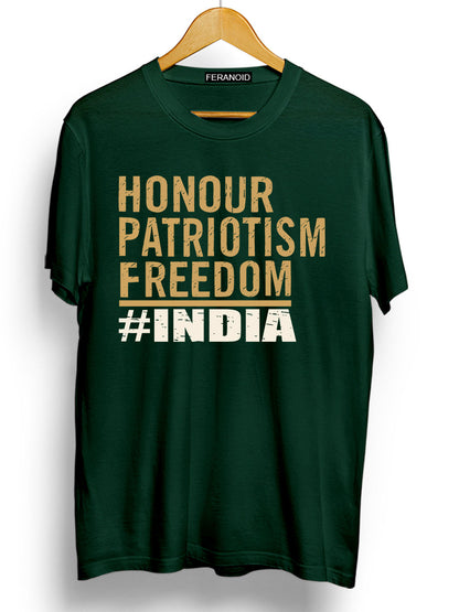 Honour Patriotism Freedom India Green T-Shirt