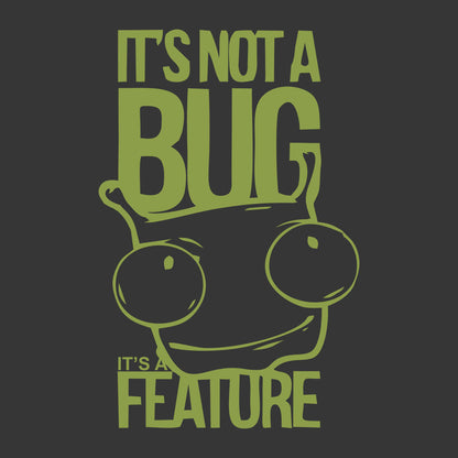 Its Not A Bug Grey T-Shirt