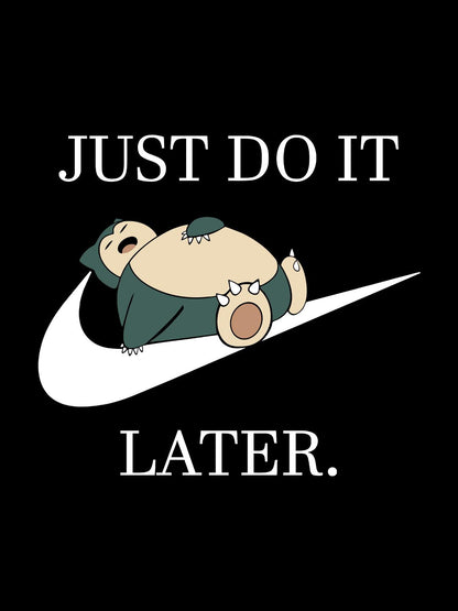 Just Do It Later Black T-Shirt
