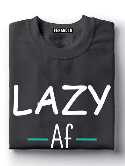 Lazy Af Grey T-Shirt