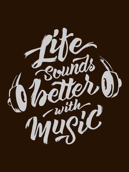 Life Sounds Better With Music Brown T-Shirt
