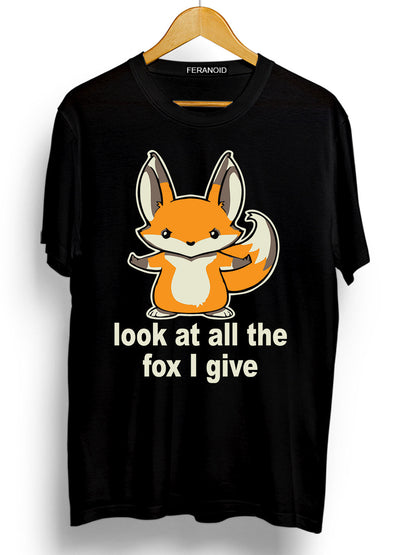 Look At All The Fox I Give Black T-Shirt