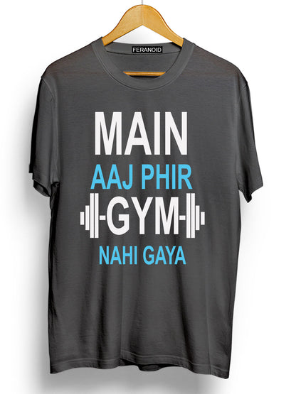 Main Aaj Phir Gym Nahi Gaya Grey T-Shirt
