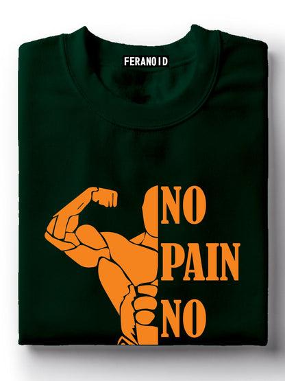No Pain No Gain  Green T-Shirt