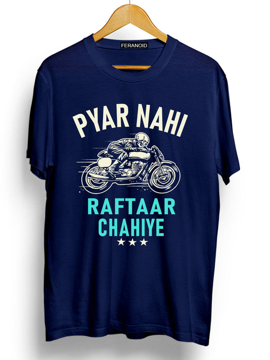 Pyaar Nahi Raftaar Chahiye Blue T-Shirt