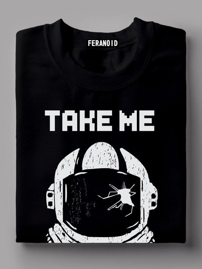 Take Me Out Of Here Black T-Shirt