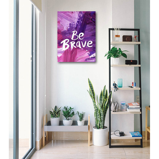 BE BRAVE POSTER