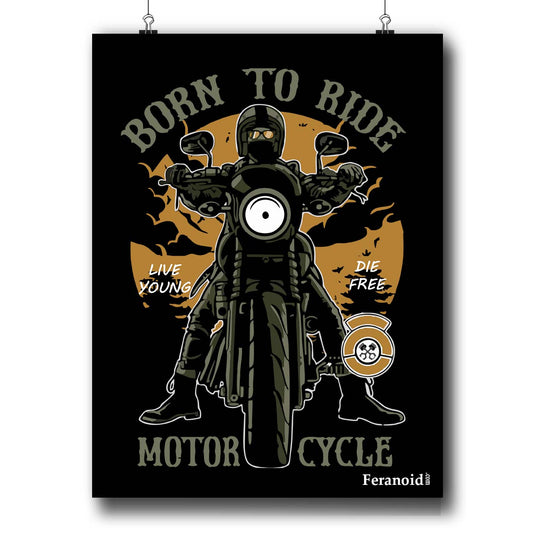 BORN TO RIDE MOTOR CYCLE POSTER