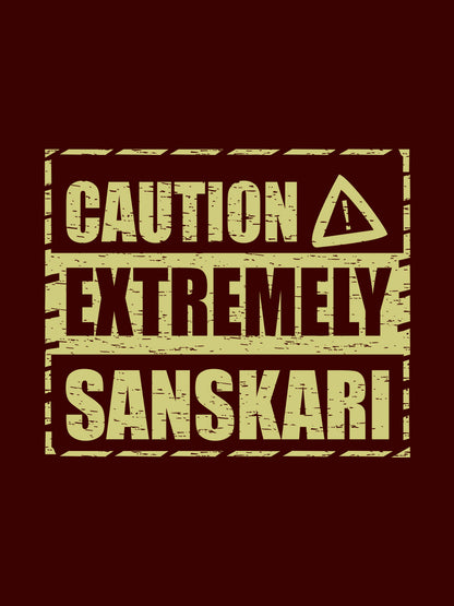 Caution Extremely Sanskaari Maroon T-Shirt