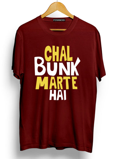 CHAL BUNK MAARTE HAI MAROON T-SHIRT