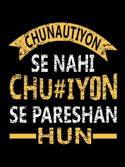 Chunautiyon Se Nahi Black T-Shirt