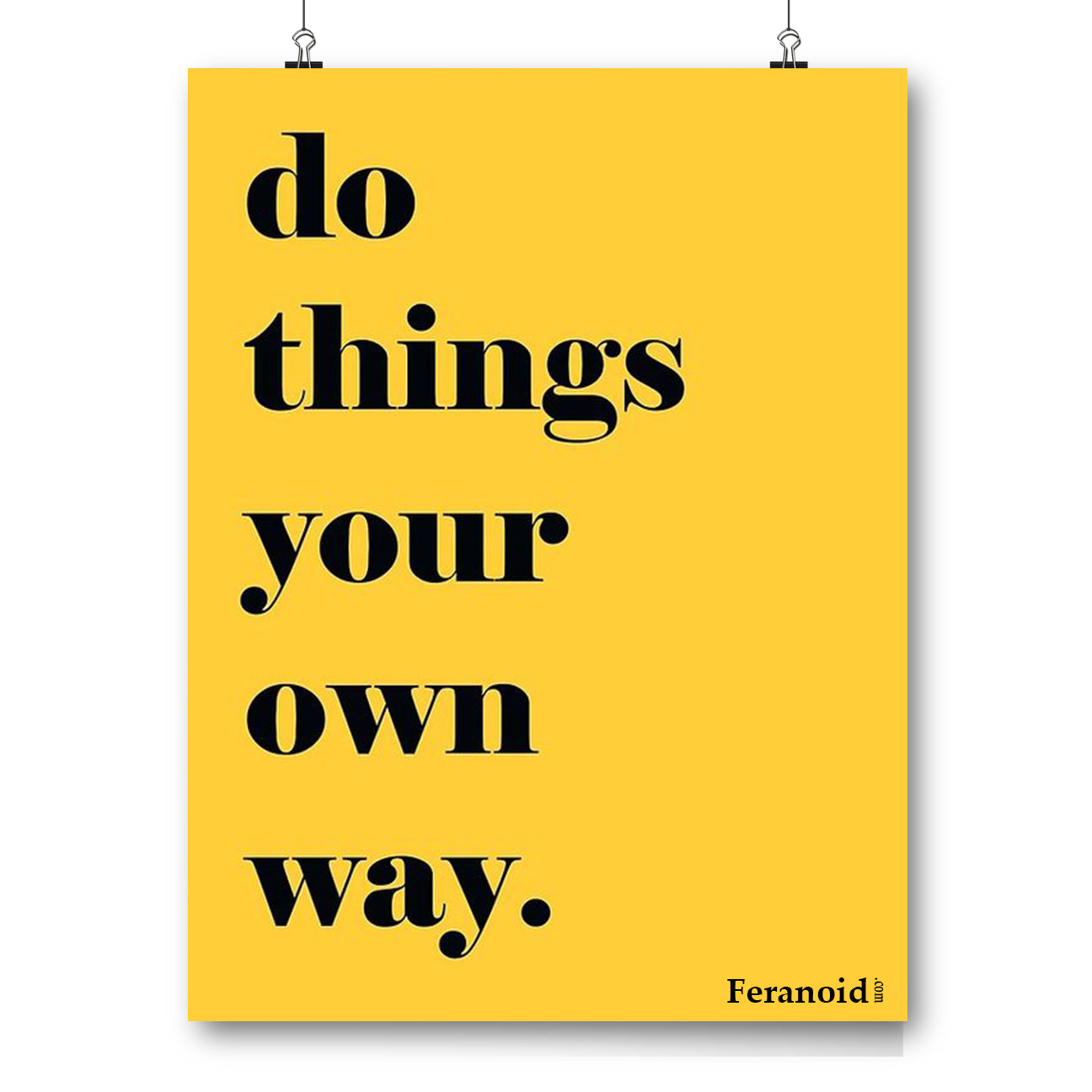 DO THINGS YOUR OWN WAY POSTER