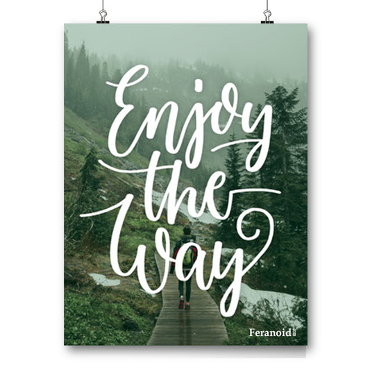 ENJOY THE WAY POSTER