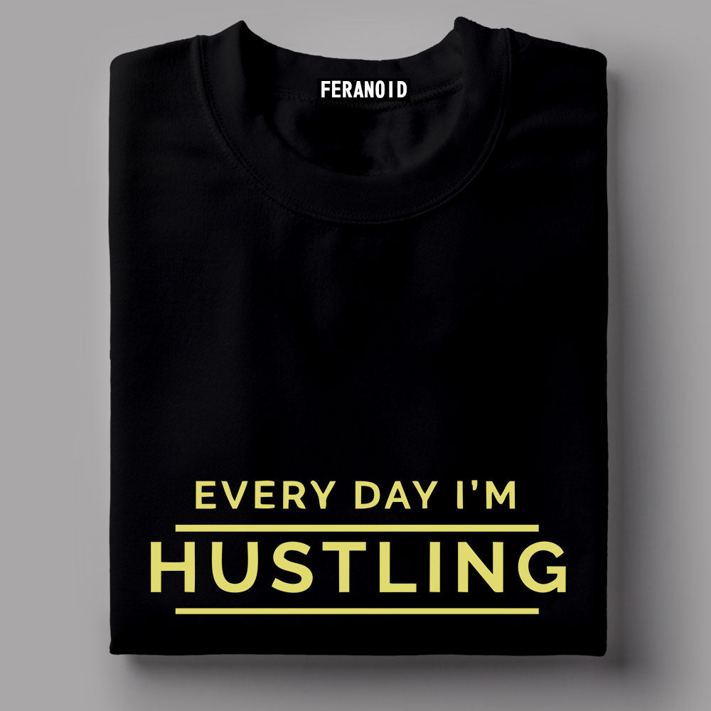 Everyday I'M Hustling Black T-Shirt