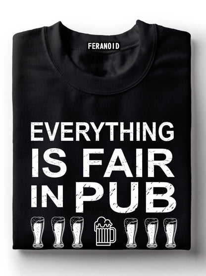 Everything Is Fair In Pub Bar Black T-Shirt