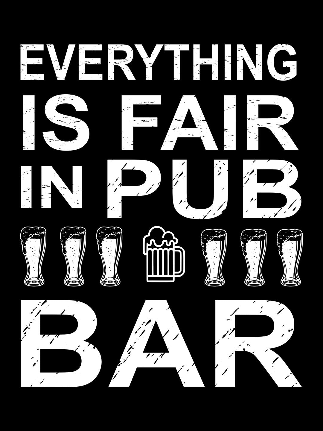 Everything Is Fair In Pub Bar Black T-Shirt