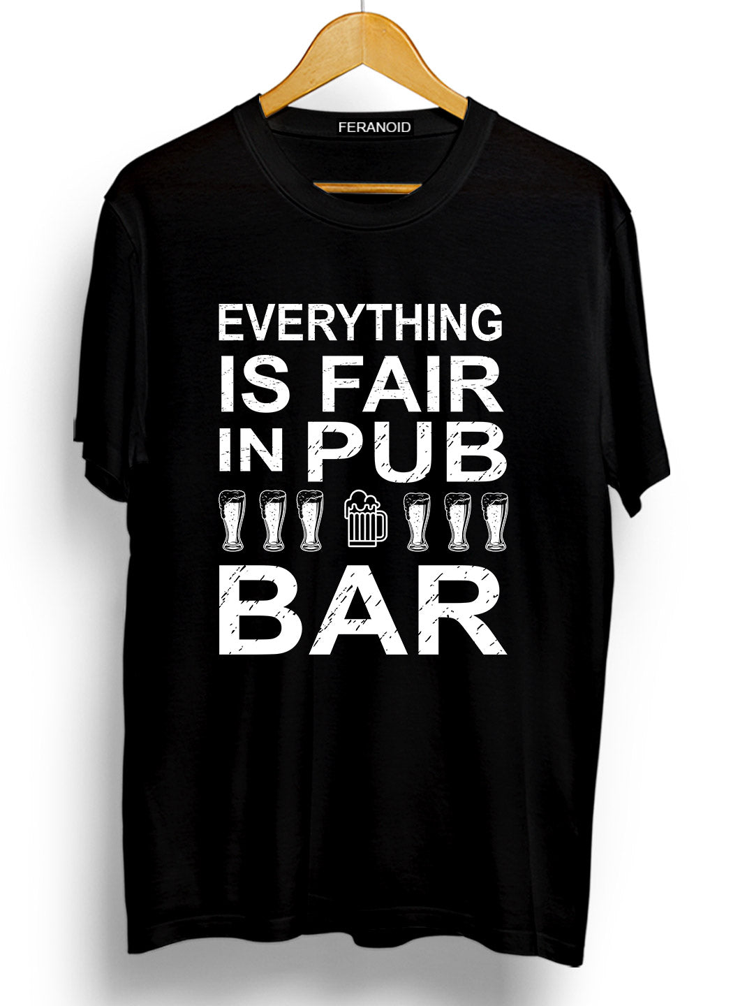 EVERYTHING IS FAIR IN PUB BAR BLACK T-SHIRT