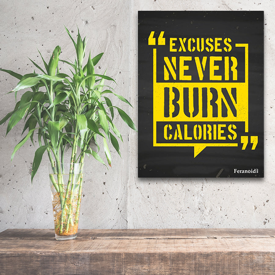 EXCUSES NEVER BURN POSTER